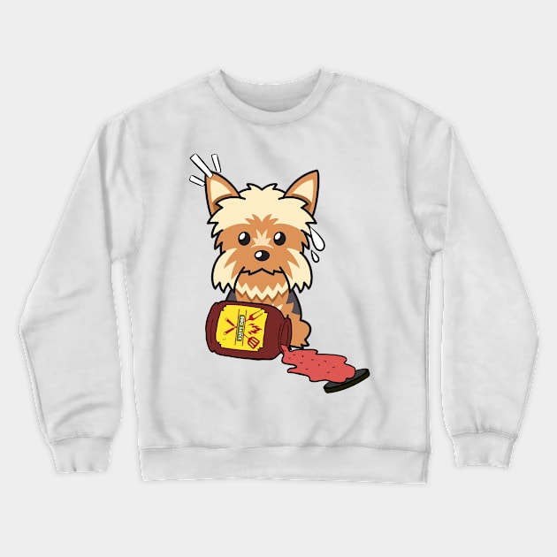 Naughty Yorkshire Terrier Spilled BBQ Sauce Crewneck Sweatshirt by Pet Station